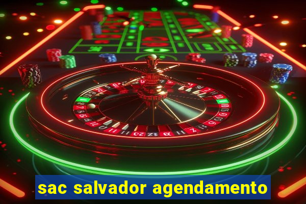 sac salvador agendamento